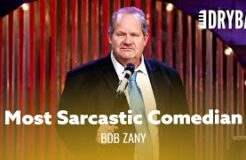The Most Sarcastic Comedian Of All Time. Bob Zany - Full Special