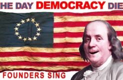 "The Day Democracy Died" Sung by Founders Sing