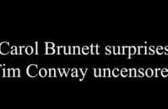 Carol Burnett Surprises Tim Conway Uncensored