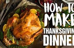 HOW TO MAKE THANKSGIVING DINNER